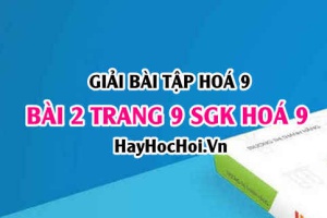 Giải bài 2 trang 9 SGK Hoá 9: Một số Oxit quan trọng: Canxi Oxit Ca(OH)2